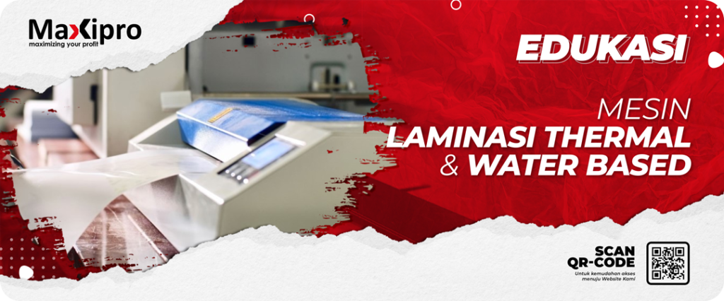 Mesin Laminasi Thermal dan Water Based - Maxipro.co.id