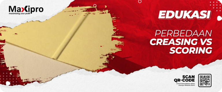 Creasing dan Scoring Menghindari Keretakan Pada Lipatan - Maxipro.co.id