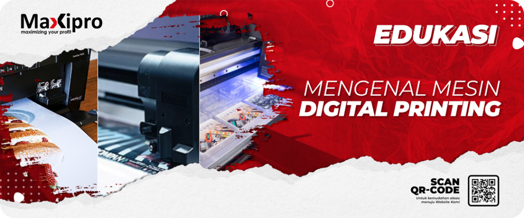 Mengenal Mesin Digital Printing - maxipro.co.id