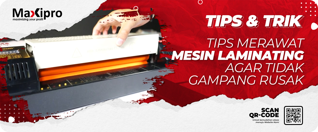 Tips Merawat Mesin Laminating Agar Tidak Gampang Rusak - Maxipro