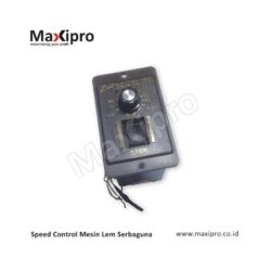 Speed Control Mesin Lem Serbaguna - Maxipro.co.id