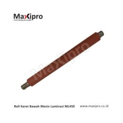 Roll Karet Bawah Mesin Laminasi ML450 - Maxipro.co.id
