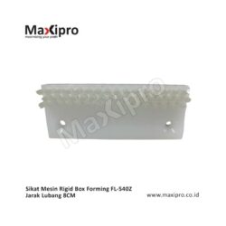 Sparepart Sikat Mesin Rigid Box Forming FL-540Z Jarak Lubang 8CM