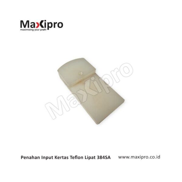 Penahan Input Kertas Teflon Lipat 384SA - Maxipro.co.id