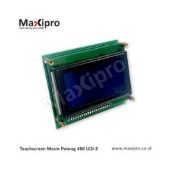 Touchscreen Mesin Potong 480 LCD-2 - Maxipro.co.id