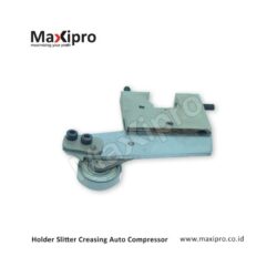 Holder Slitter Creasing Auto Compressor - Maxipro.co.id