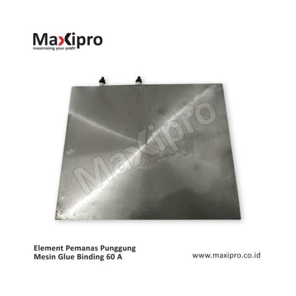 Element Pemanas Punggung Mesin Glue Binding 60 A - Maxipro.co.id
