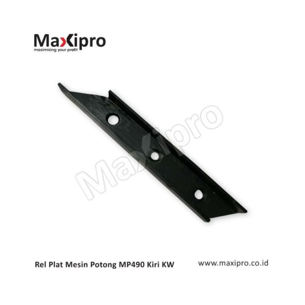 Rel Plat Mesin Potong MP490 Kiri KW - Maxipro.co.id