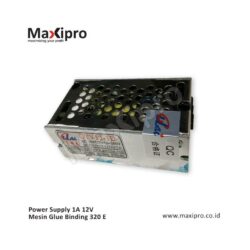 Power Supply 1A 12V Mesin Glue Binding 320 E - Maxipro.co.id