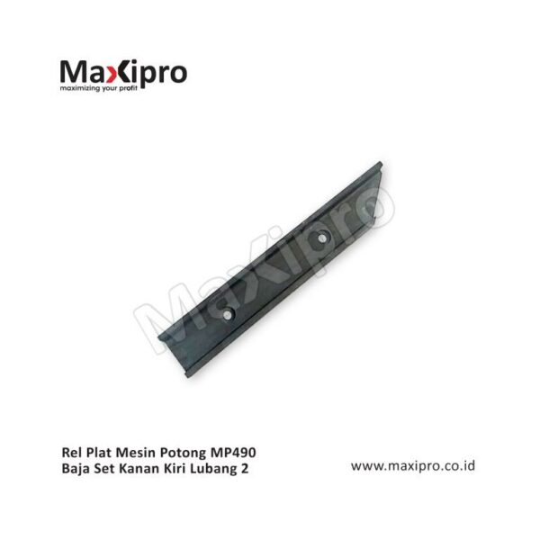 Rel Plat Mesin Potong MP490 Baja Set Kanan Kiri Lubang 2 - Maxipro.co.id
