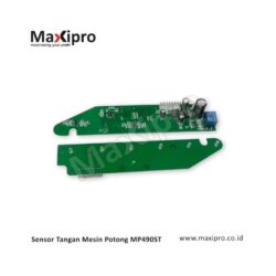 Sensor Tangan Mesin Potong MP490ST - Maxipro.co.id