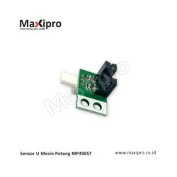 Sensor U Mesin Potong MP490ST - Maxipro.co.id