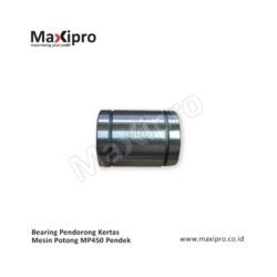 Bearing Pendorong Kertas Mesin Potong MP450 Pendek - Maxipro.co.id