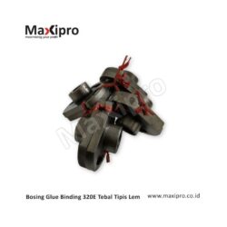 Sparepart Bosing Glue Binding 320E Tebal Tipis Lem - maxipro.co.id