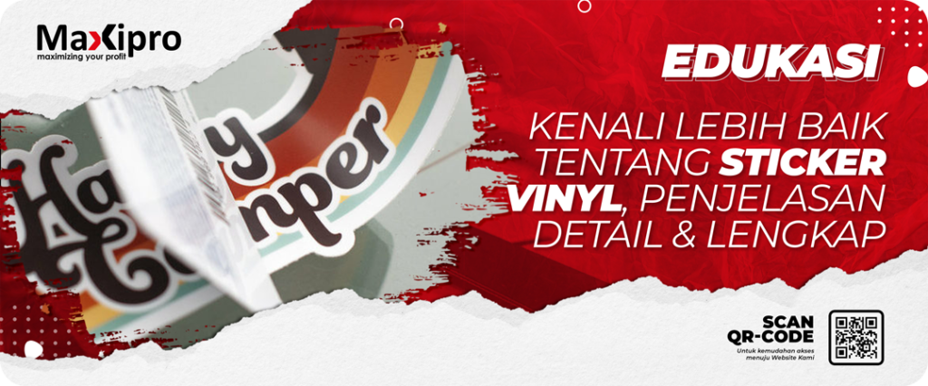 Kenali Lebih Baik Tentang Sticker Vinyl, Penjelasan Detail & Lengkap - maxipro.co.id