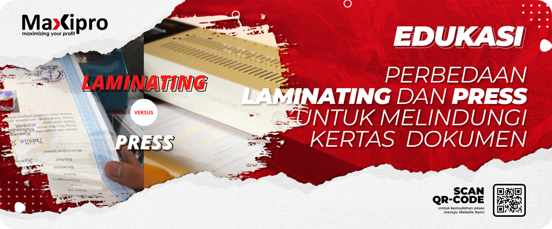 Jangan Sampai Rusak! Kenali Perbedaan Laminating Dan Press - Maxipro