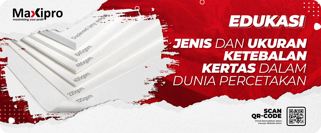 Masih Bingung? Simak Jenis & Ukuran Ketebalan Kertas - Maxipro .co.id