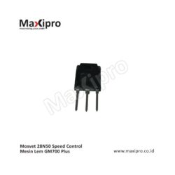 FWSL S95204 - Sparepart Mosvet 28N50 Speed Control Mesin Lem GM700 Plus