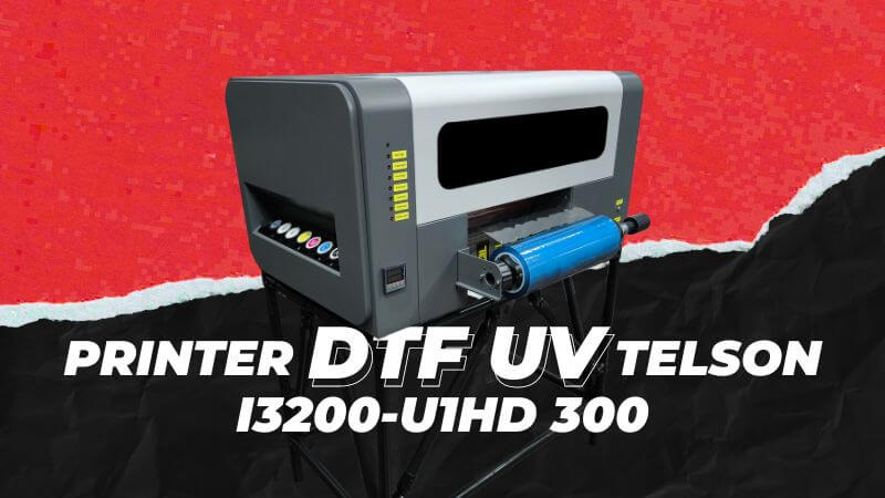 Printer DTF UV Telson I3200-U1HD 300