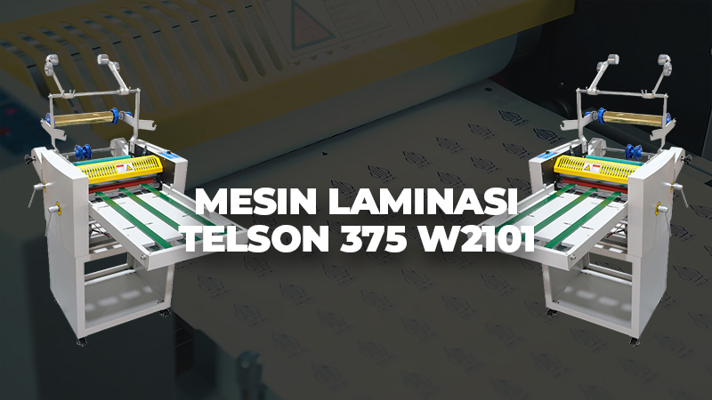 Mesin Laminasi
Telson 375 W2101