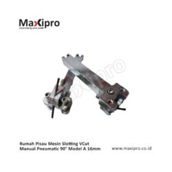 Sparepart Rumah Pisau Mesin Slotting VCut Manual Pneumatic 90° Model A 16mm