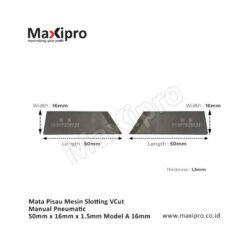 Sparepart Mata Pisau Mesin Slotting VCut Manual Pneumatic 50mm x 16mm x 1.5mm Model A 16mm