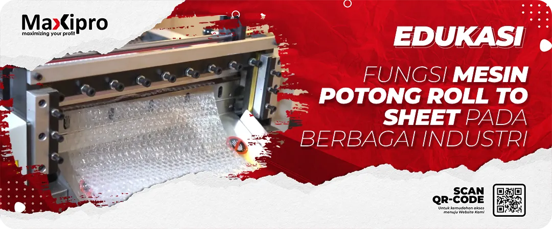 Fungsi Mesin Potong Roll To Sheet Pada Berbagai Industri