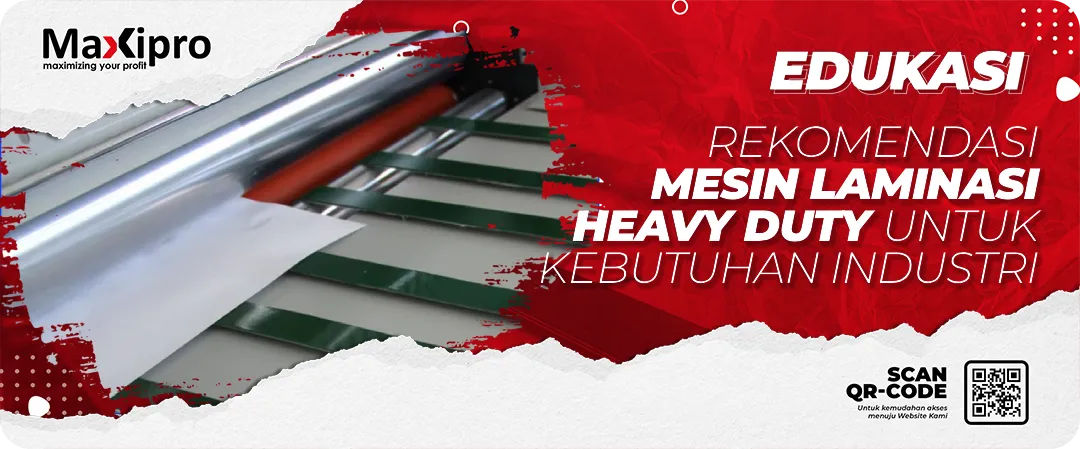 Rekomendasi Mesin Laminasi Heavy Duty untuk Kebutuhan Industri