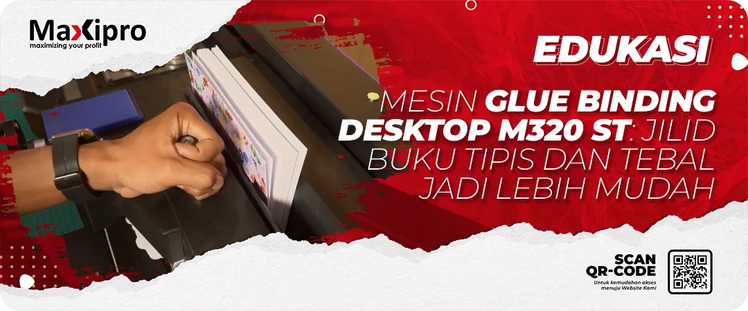 Mesin Glue Binding Desktop M320 ST: Jilid Buku Tipis dan Tebal Jadi Lebih Mudah