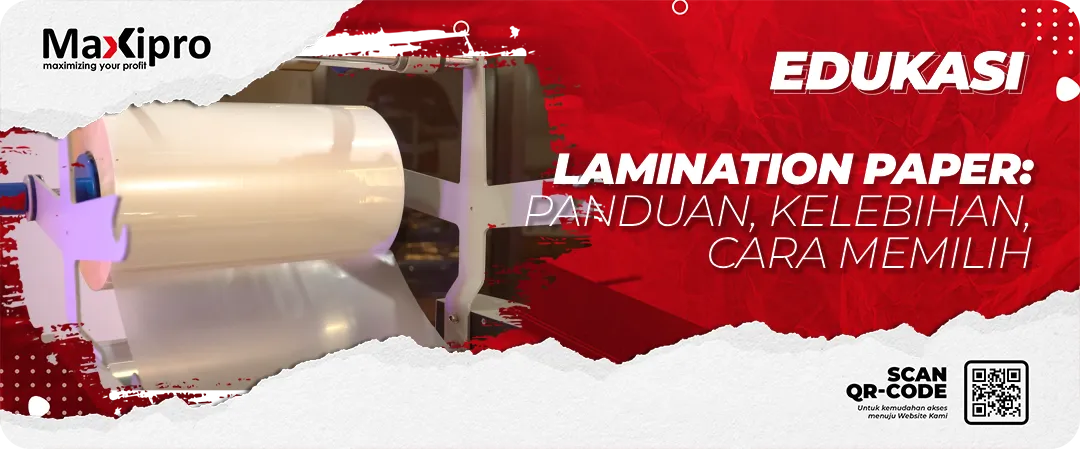 Lamination Paper: Panduan, Kelebihan, & Cara Memilih