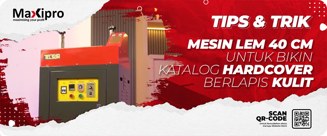 Mesin Lem 40 CM untuk Bikin Katalog Hardcover Berlapis Kulit