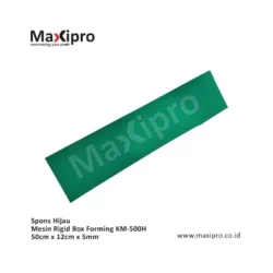 Sparepart-Spons-Hijau-Mesin-Rigid-Box-Forming-KM-500H-50cm-x-12cm-x-5mm