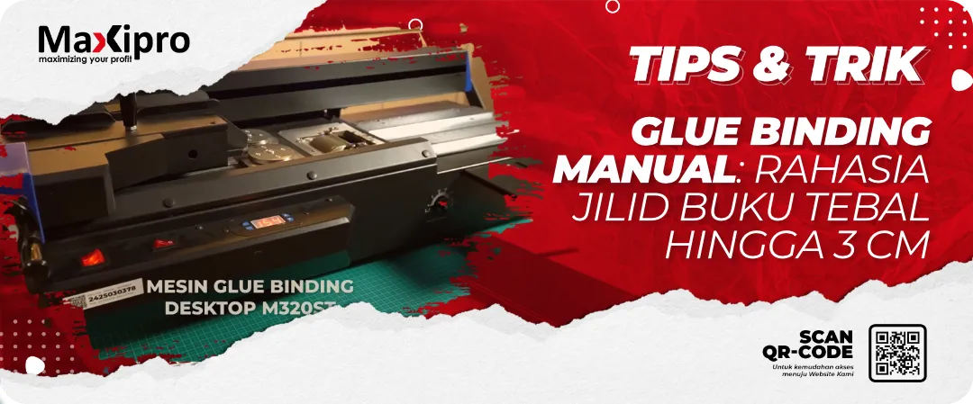 Glue Binding Manual: Rahasia Jilid Buku Tebal Hingga 3 Cm