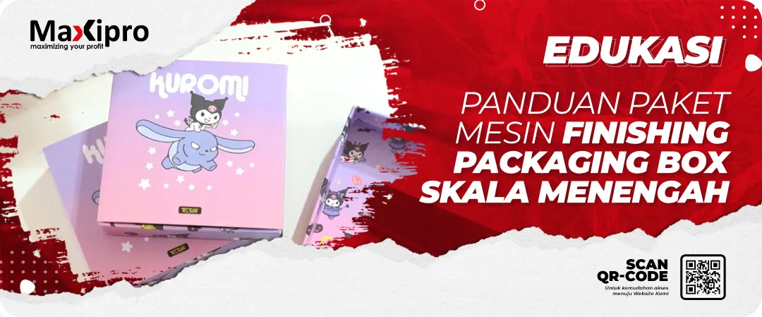 Panduan Paket 
Mesin Finishing 
Packaging Box 
Skala Menengah 