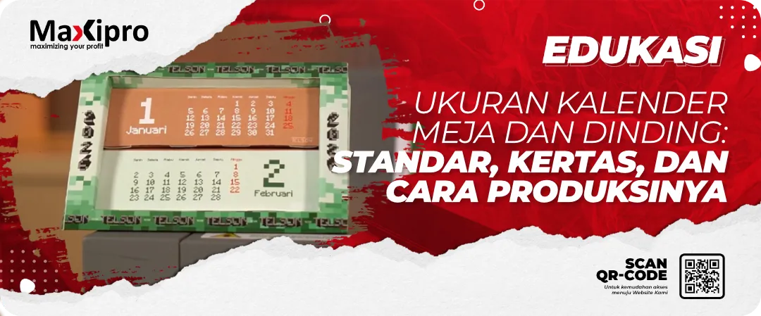 Ukuran Kalender 
Meja dan Dinding: 
Standar, Kertas, dan 
Cara Produksinya