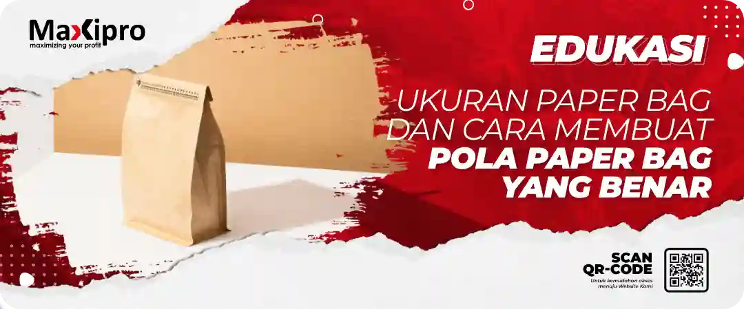 Ukuran Paper Bag
dan Cara Membuat
Pola Paper Bag
yang Benar