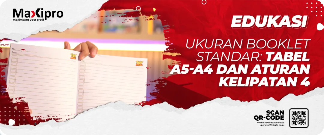 Ukuran Booklet
Standar: Tabel
A5-A4 dan Aturan
Kelipatan 4